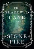 The Shadowed Land (The Lost Queen #3) by Signe Pike