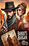 Bandit’s Bargain by Samuel DenHartog