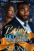 Being A Grumpy Thug's Gift For The Holidays: Liyah & Twan by Shona