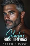 Silverfox's Forbidden Vows: An Age Gap Ex's Brother Romance (Irrevocably Yours #2) by Stephie Rose