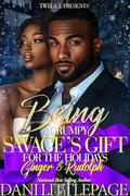 Being A Grumpy Savage's Gift For The Holidays: Ginger & Rudolph by Dani Littlepage