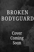 Broken Bodyguard (The Nightingales of Wall Street #1) by Ember Leigh
