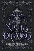 The Night Is Defying by Chloe C. Peñaranda