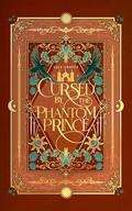 Cursed by the Phantom Prince by Lela Grayce