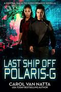 Last Ship Off Polaris-G by Carol Van Natta