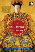 The Last Empress (Empress Orchid #2) by Anchee Min