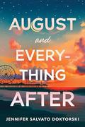 August and Everything After by Jennifer Salvato Doktorski