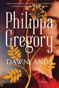 Dawnlands (The Fairmile #3) by Philippa Gregory