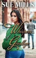 Whispers of Goodbye (Whispers of New England #0.5) by Sue Mills