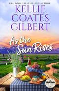 As the Sun Rises by Kellie Coates Gilbert