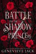Battle for the Shadow Prince (A Bargain with the Shadow Prince #2) by Genevieve Jack
