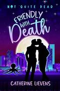 Friendly With Death by Catherine Lievens