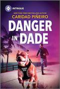 Danger in Dade (South Beach Security: K-9 Division #4) by Caridad Piñeiro