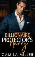 Billionaire Protector's Nanny by Camila Miller