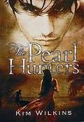 The Pearl Hunters by Kim Wilkins