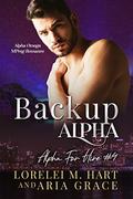 Backup Alpha by Lorelei M. Hart, Aria Grace