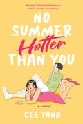No Summer Hotter than You (Years in the Making #2) by Cee Yang