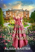 The Viscount's Lady Novelist (The Linfield Ladies #2) by Alissa Baxter