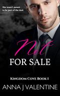 Not For Sale (Kingdom Cove #1) by Anna J. Valentine