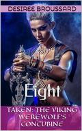 Taken: The Viking Werewolf's Concubine: Book Eight by Desiree Broussard