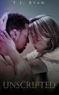 Unscripted (Between #2) by T.J. Ryan