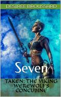 Taken: The Viking Werewolf's Concubine: Book Seven by Desiree Broussard
