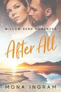 After All (Willow Bend #4) by Mona Ingram