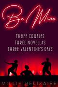 Be Mine by Millie Belizaire