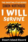 I Will Survive: Drama, Comedy, Action! The Shooting Star Series (The Shooting Star #7) by Simon Northouse