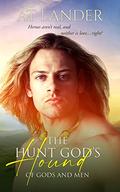The Hunt God's Hound (Of Gods and Men #3) by AT Lander