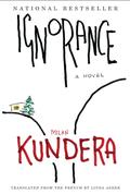 Ignorance by Milan Kundera