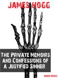 The Private Memoirs and Confessions of a Justified Sinner by James Hogg
