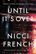 Until It's Over by Nicci French
