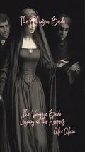 The Chosen Bride : The Vampire Bride by Alex Alicea
