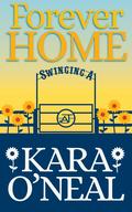Forever Home (Texas Brides of Pike's Run #19) by Kara O'Neal