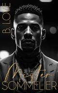 Mister Sommelier by B. Love