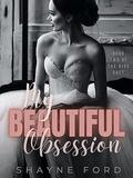 My Beautiful Obsession (The Kiss Duet #2) by Shayne Ford
