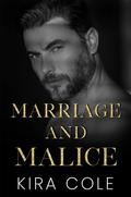 Marriage and Malice by Kira Cole