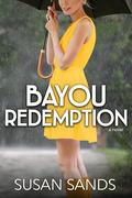 Bayou Redemption (Louisiana #4) by Susan Sands