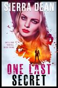 One Last Secret: A Secret McQueen Novel (Secret McQueen #12) by Sierra Dean