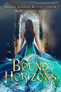 Bound Horizons (The Kit Chronicles #1) by Rachel Marsico
