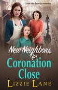 New Neighbors for Coronation Close by Lizzie Lane