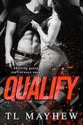 Qualify (The Driven World) by T.L. Mayhew