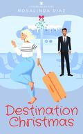 Destination Christmas (School Belles #2) by RosaLinda Diaz
