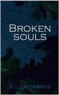 Broken Souls by Kayla Cacopardo