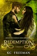Redemption (Greylyn The Guardian Angel #3) by K.C. Freeman