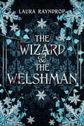 The Wizard & the Welshman: A Queer Fantasy Mystery (The Wizard and the Welshman #1) by Laura Rayndrop