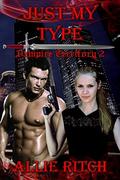 Just My Type (Vampire Territory #2) by Allie Ritch