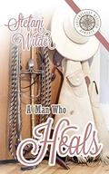 A Man Who Heals (Tipped Z #3) by Stefani Wilder