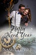 Happy Nerd Year: Small Town Holiday Romances by Nancy Fraser